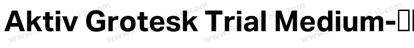 Aktiv Grotesk Trial Medium字体转换
